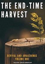 Revival and Awakenings Volume One: The End-Time Harvest