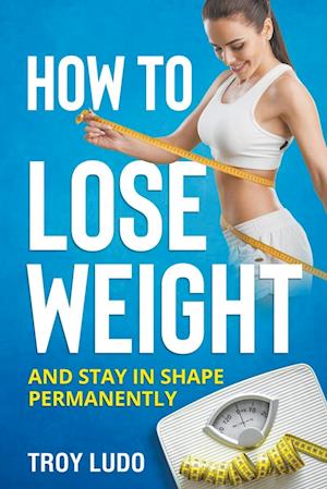 How To Lose Weight