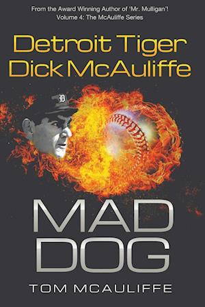 MAD DOG! Detroit Tiger Dick McAuliffe