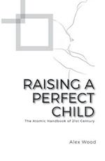 Raising a Perfect Child