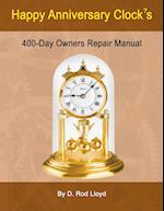 Happy Anniversary Clocks, 400-Day Owners Repair Manual 