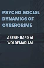 Psycho-social Dynamics of Cybercrime 