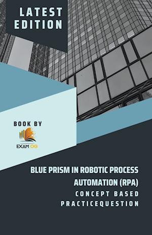 Concept Based Practice Question for Blue Prism in Robotic Process Automation (RPA)