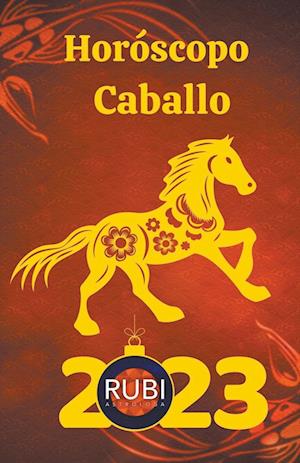 Horóscopo Caballo 2023