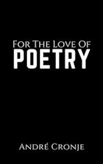 For The Love Of Poetry