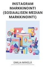 Instagram Markkinointi (Sosiaalisen Median Markkinointi)