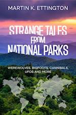 Strange Tales from National Parks