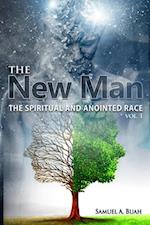 New Man: The Spiritual and Anointed Race