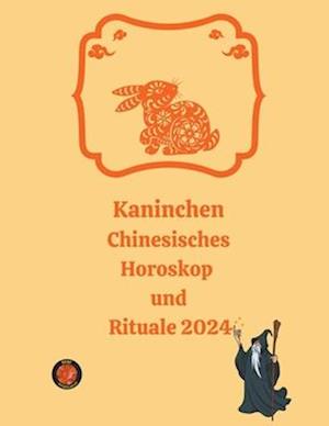 Kaninchen Chinesisches Horoskop und Rituale 2024