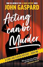Acting Can Be Murder 