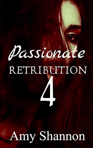 Passionate Retribution 4