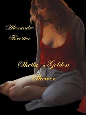 Sheila's Golden Shower