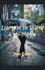 L'art de se Plaire à soi-Même