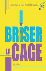 Briser la Cage