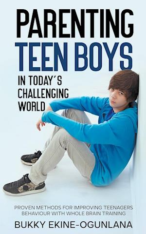 Parenting Teen Boys in Today's Challenging World