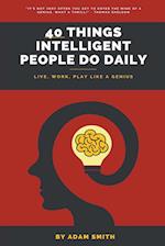 40 Things Intelligent People Do Daily 