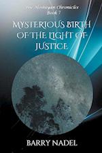 Mysterious Birth of the Light of Justice 