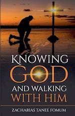 Knowing God and Walking With Him 