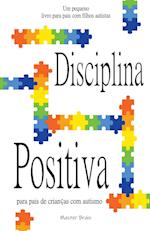 Disciplina positiva para pais de crianças com autismo