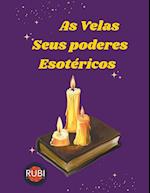 As Velas.  Seus Poderes Esotéricos