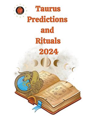 Taurus Predictions  and  Rituals  2024