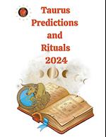 Taurus Predictions  and  Rituals  2024