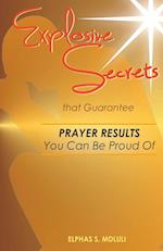 Explosive Secrets that Guarantee Prayer Results You Can Be Proud Of 