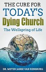 The Cure for Today's Dying Church 