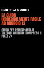 La Guida Incredibilmente Facile Ad Android 13