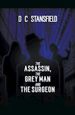 The Assassin The Grey Man and The Surgeon 