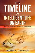 Timeline of Intelligent Life on Earth