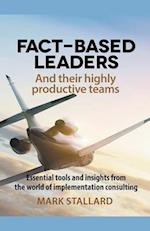 Fact-based Leaders and Their Highly Productive Teams 