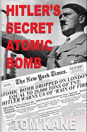 Hitler's Secret Atomic Bomb