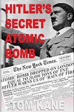 Hitler's Secret Atomic Bomb