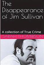 The Disappearance of Jim Sullivan 