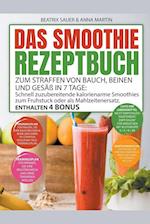 Das Smoothie-Rezeptbuch zum Straffen von Bauch, Beinen und Gesäß in 7 Tage