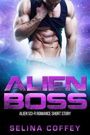 Alien Boss: Alien Sci-fi Romance Short Story