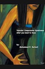 Vascular Compression Syndromes - What You Need to Know 