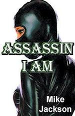 Assassin I Am 