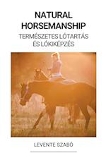 Natural Horsemanship (Természetes Lótartás és Lókiképzés)