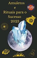 Amuletos e Rituais para o Sucesso 2023