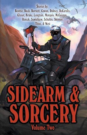 Sidearm & Sorcery Volume Two