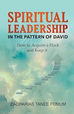 Spiritual Leadership in The Pattern of David 