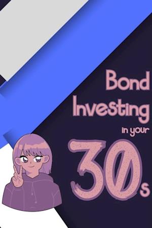 Bond Investing in Your 30s