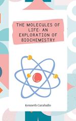 Molecules of Life: An Exploration of Biochemistry