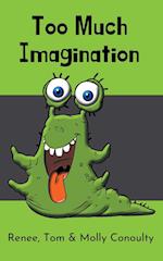 Too Much Imagination 