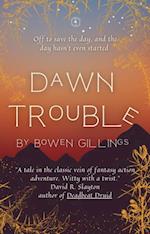 Dawn Trouble