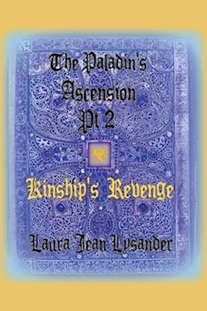 The Paladin's Ascension Pt2 Kinship's Revenge