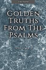 Golden Truths from the Psalms - Volume I - Psalms 1-41 