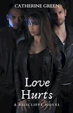 Love Hurts (A Redcliffe Novel) 